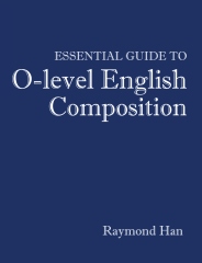 Essential Guide to O-level English Composition
